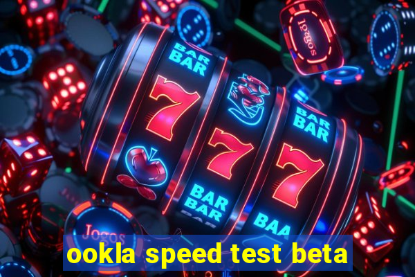 ookla speed test beta